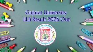 Gujarat University LLB Result 2026 Out - Direct Link to Download 1st Semester Result at gujaratuniversity.ac.in
