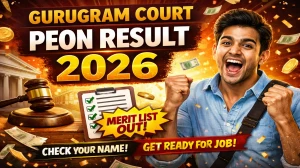 Gurugram Court Peon Result 2026 OUT (Direct Link) - Download Scorecard @ gurugram.dcourts.gov.in
