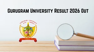 Gurugram University Result 2026 Out - Check UG/PG 1st, 3rd, 5th Sem Results Online at gurugramuniversity.ac.in