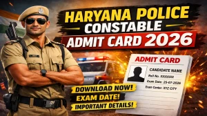 Haryana Police Constable Admit Card 2026 (Out Today) - Download Here