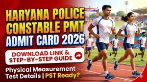 Haryana Police Constable PMT Admit Card 2026 (Out) - Download Here