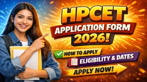 HPCET Application Form 2026: Date, Apply Online, Eligibility, Pattern, Important Dates