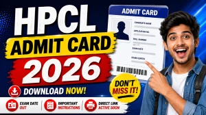 HPCL Admit Card 2026 Out For Junior Executives, Engineer and Officer 2026 - Download Here