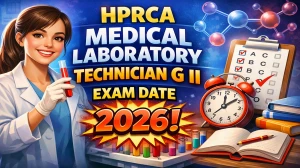 HPRCA Medical Laboratory Technician G II Exam Date 2026 Out at hprca.hp.gov.in - Check HPRCA Exam Schedule & Details