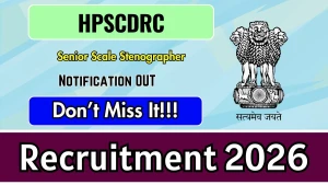 HPSCDRC Senior Scale Stenographer Recruitment 2026 - Apply Offline