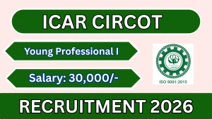 ICAR CIRCOT Young Professional I Recruitment 2026 - Apply Online