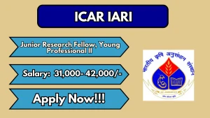 ICAR IARI Recruitment 2026 - Walkin for Junior Research Fellow, Young Professional II Posts