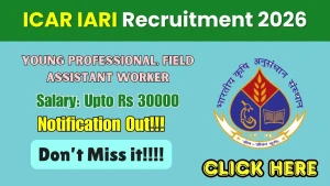 ICAR IARI Recruitment 2026 - Apply Online for Young Professional, Field Assistant Worker Posts