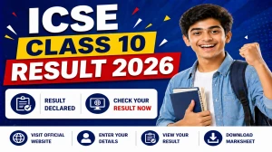 ICSE Class 10 Result 2026 - Direct Link to Download 10th Result at cisce.org
