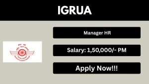 IGRUA Manager-HR Recruitment 2026 - Apply Online IGRUA Manager-HR Recruitment 2026 - Apply Online