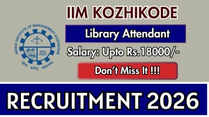 IIM Kozhikode Library Attendant Recruitment 2026 - Apply Online