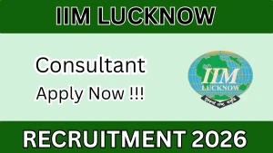 IIM Lucknow Recruitment 2026 - Apply Online for Consultant Posts