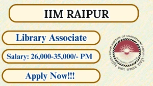 IIM Raipur Library Associate Recruitment 2026 - Apply Online