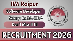 IIM Raipur Software Developer Recruitment 2026 - Apply Online IIM Raipur Software Developer Recruitment 2026 - Apply Online