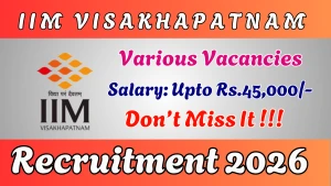 IIM Visakhapatnam Recruitment 2026 - Apply Online for Assistants, Head Nurse and More Posts