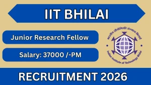 IIT Bhilai Junior Research Fellow Recruitment 2026 - Apply Online