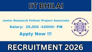 IIT Bhilai Junior Research Fellow/ Project Associate Recruitment 2026 - Apply Online