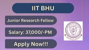 IIT BHU Junior Research Fellow Recruitment 2026 - Apply Online