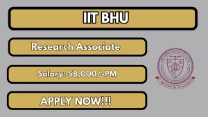 IIT BHU Research Associate Recruitment 2026 - Apply Online