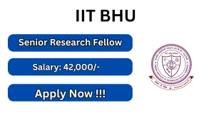 IIT BHU Senior Research Fellow Recruitment 2026 - Apply Online