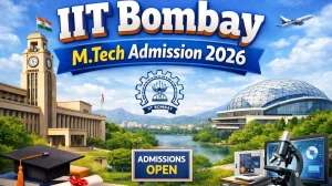 IIT Bombay MTech Admission 2026 – Get Apply Online, Eligibility and Fees