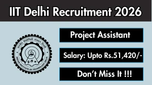 IIT Delhi Recruitment 2026 - Apply Online for Project Appointment Posts