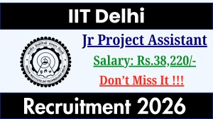 IIT Delhi Jr. Project Assistant Recruitment 2026 - Apply Online