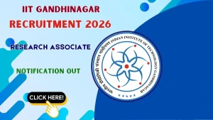 IIT Gandhinagar Research Associate Recruitment 2026 - Apply Online