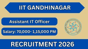 IIT Gandhinagar Assistant IT Officer Recruitment 2026 - Apply Online
