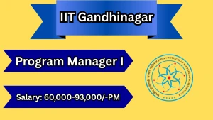 IIT Gandhinagar Program Manager I Recruitment 2026 - Apply Online