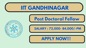 IIT Gandhinagar Post Doctoral Fellow Recruitment 2026 - Apply Online