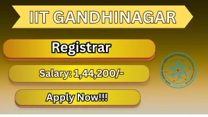 IIT Gandhinagar Registrar Recruitment 2026 - Apply Online