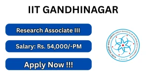 IIT Gandhinagar Research Associate III Recruitment 2026 - Apply Online