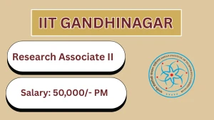IIT Gandhinagar Research Associate II Recruitment 2026 - Apply Online