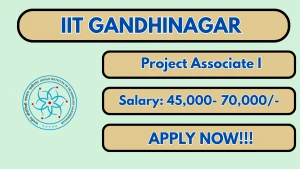 IIT Gandhinagar Project Associate I Recruitment 2026 - Apply Online IIT Gandhinagar Project Associate I Recruitment 2026 - Apply Online