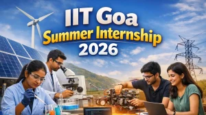 IIT Goa Summer Internship 2026: Apply, Eligibility, Stipend & Tracks