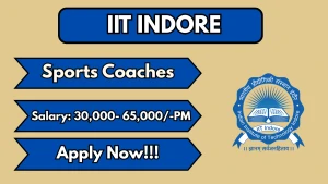 IIT Indore Recruitment 2026 - Walkin for Part Time Sports Coaches Posts
