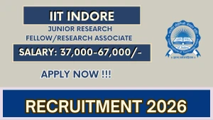 IIT Indore Recruitment 2026 - Apply Online for Junior Research Fellow/Research Associate Posts IIT Indore Recruitment 2026 - Apply Online for Junior Research Fellow/Research Associate Posts