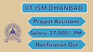 IIT ISM Dhanbad Project Assistant Recruitment 2026 - Apply Online