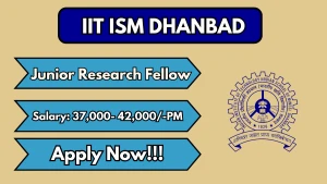 IIT ISM Dhanbad Junior Research Fellow Recruitment 2026 - Apply Online IIT ISM Dhanbad Junior Research Fellow Recruitment 2026 - Apply Online
