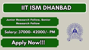 IIT ISM Dhanbad Junior Research Fellow, Senior Research Fellow Recruitment 2026 - Apply Online