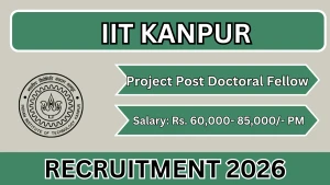 IIT Kanpur Project Post Doctoral Fellow Recruitment 2026 - Apply Online