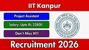 IIT Kanpur Project Assistant Recruitment 2026 - Apply Offline