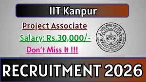 IIT Kanpur Project Associate-Ib Recruitment 2026 - Apply Online IIT Kanpur Project Associate-Ib Recruitment 2026 - Apply Online