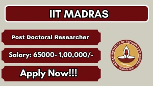 IIT Madras Post Doctoral Researcher Recruitment 2026 - Apply Online