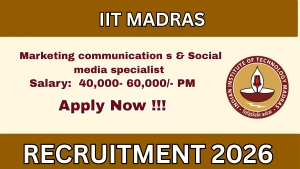 IIT Madras Marketing communications & Social media specialist Recruitment 2026 - Apply Online