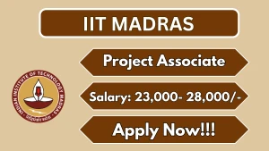 IIT Madras Project Associate Recruitment 2026 - Apply Online