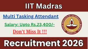 IIT Madras Multi-Tasking Attendant Recruitment 2026 - Apply Online IIT Madras Multi-Tasking Attendant Recruitment 2026 - Apply Online