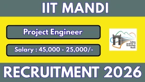 IIT Mandi Project Engineer Recruitment 2026 - Apply Online