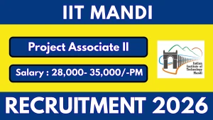 IIT Mandi Project Associate II Recruitment 2026 - Apply Online